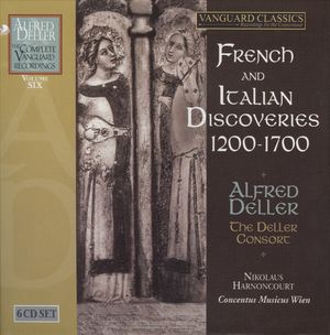 The Complete Vanguard Recordings, Volume 6: French and Italian Discoveries 1200-1700