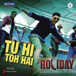 Tu Hi Toh Hai (From "Holiday") (OST)