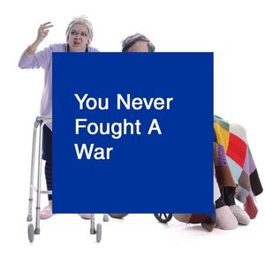 You Never Fought A War (Single)
