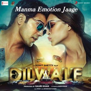 Manma Emotion Jaage (From "Dilwale") (OST)