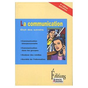 La communication. Etat des savoirs.