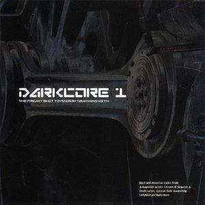 Darkcore 1: The Freaky Shit to Poison Your Mind With