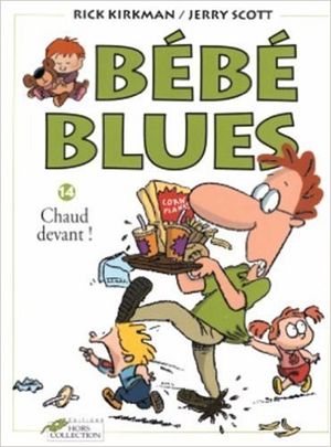 Bébé blues, tome 14 : Chaud devant !
