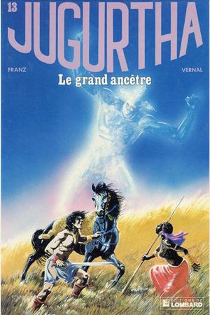 Le grand ancêtre  - Jugurtha, tome 13