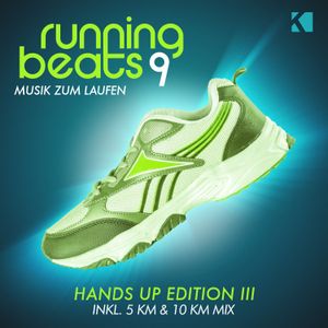 Running Beats 9: Musik zum Laufen (Hands Up Edition III) (inkl. 5 KM & 10 KM mix)