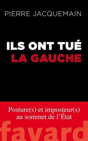 Ils ont tué la gauche