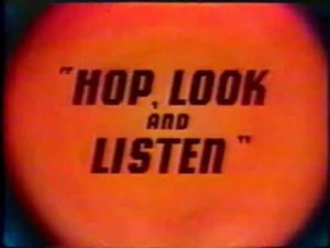 Hop, Look and Listen