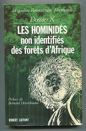 Les Hominidés non identifiés des forêts d'Afrique
