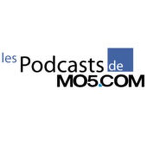 Les Podcasts de MO5.COM