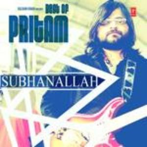 Best of Pritam - Subhanallah