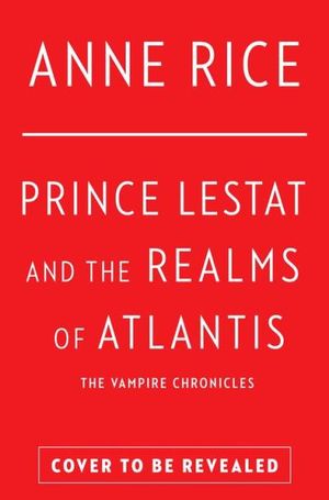 Prince Lestat and the Realms of Atlantis