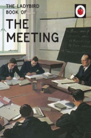 The Ladybird Book of the Meeting