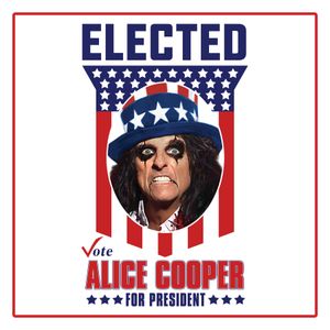 Elected (Alice Cooper for President 2016) (Single)