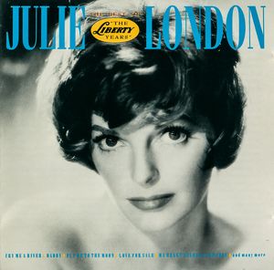 The Best of Julie London: "The Liberty Years"