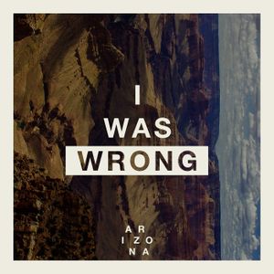 I Was Wrong (Single)