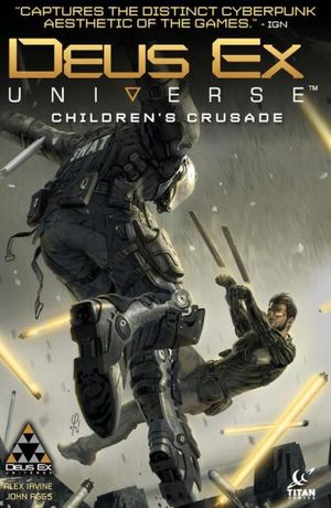 Deus Ex: Children's Crusade Vol. 1