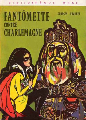 Fantômette contre Charlemagne