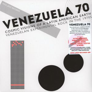 Venezuela 70: Cosmic Visions of a Latin American Earth - Venezuelan Experimental Rock in the 1970s