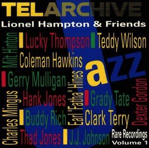 Lionel Hampton & Friends: Rare Recordings, Vol. 1