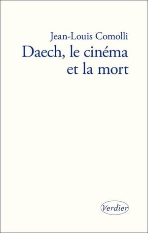 Daech, le cinéma et la mort