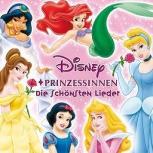 Disney Prinzessinnen: Die schönsten Lieder