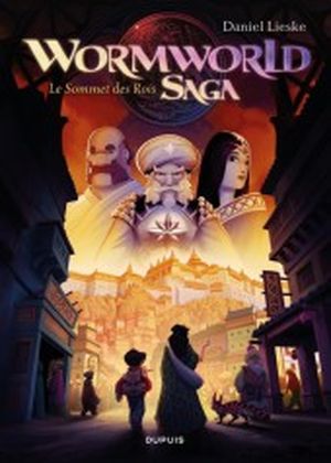 Wormworld Saga - Tome 3 - Le Sommet des Rois