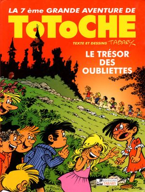 Le Trésor des oubliettes - Totoche, tome 14