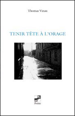 Tenir tête à l'orage