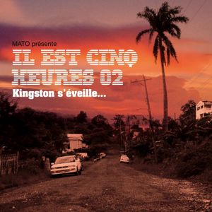 Il est cinq heures 02, Kingston s'éveille