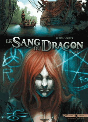 Lilith - Le Sang du Dragon, tome 10