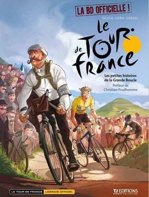 Le Tour de France – Les petites histoires de la Grande Boucle