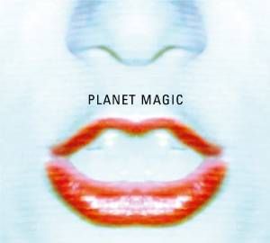 PLANET MAGIC