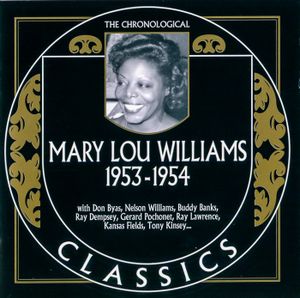 The Chronological Classics: Mary Lou Williams 1953-1954