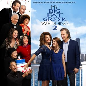 My Big Fat Greek Wedding 2: Original Motion Picture Soundtrack (OST)