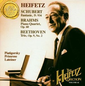 The Heifetz Collection, Volume 42: Schubert: Fantasie / Brahms: Piano Quartet / Beethoven: Trio