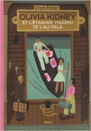 Olivia Kidney et l'étrange maison de l'au-delà