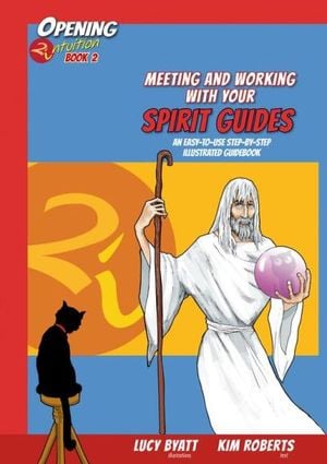 Meeting and Working with your Spirit Guides