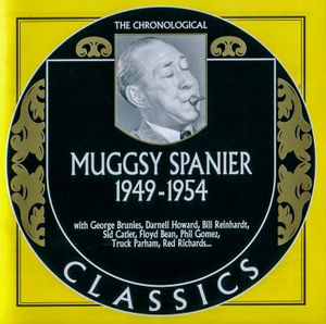 The Chronological Classics: Muggsy Spanier 1949-1954