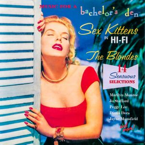 Music for a Bachelor's Den, Volume 7: Sex Kittens in Hi-Fi, the Blondes