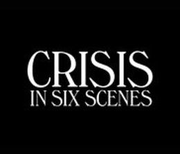 image-https://media.senscritique.com/media/000016230819/0/crisis_in_six_scenes.jpg