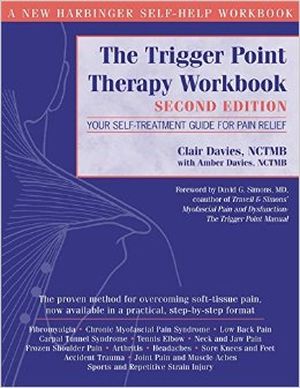 The Trigger Point Therapy Workbook: Your Self-Treatment Guide for Pain Relief, 2nd Edition