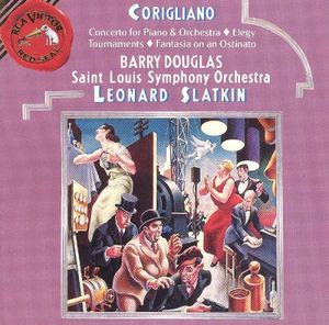 Corigliano: Concerto for Piano & Orchestra / Elegy / Tournaments / Fantasia on an Ostinato