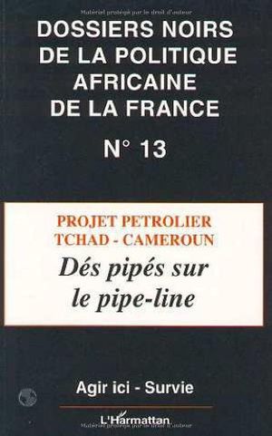 Projet petrolier tchad-cameroun des pipes sur le pipe-line