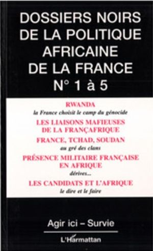 Dossiers noirs de la politique africaine de la France n° 1 à 5