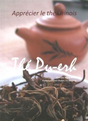 Apprécier le thé chinois: Thé Pu Erh