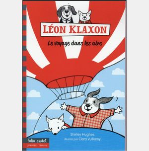 Léon Klaxon Tome 3 : Le voyage dans les airs