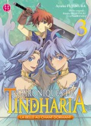 Chroniques de Tindharia - La belle au chant dormant. Tome 3