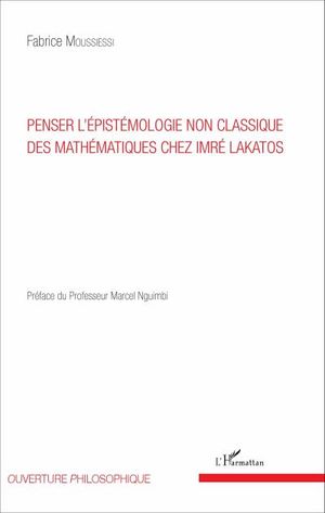 Penser l'épistémologie non classique des mathématiques chez Imré Lakatos