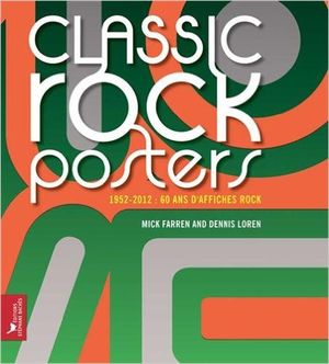 Classic rock posters 1952-2012: 60 ans d'affiches rock