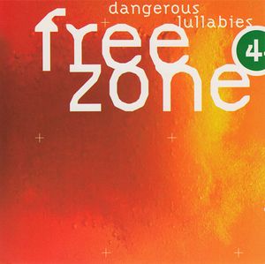 Freezone 4: Dangerous Lullabies